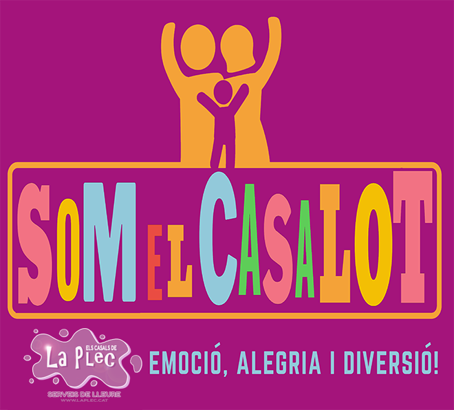 Som el Casalot - Emoció, Alegria i Diversió